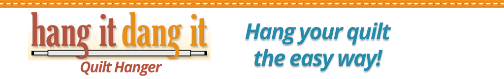 Frequently Asked Questions about the Hang it Dang it Quilt Hanger
